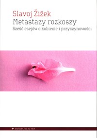Metastazy rozkoszy - Slavoj Zizek - książka