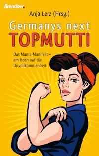 Germany´s next Topmutti - Anja Lerz - ebook