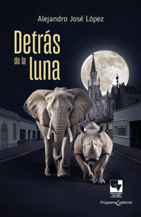 Detrás de la luna - Alejandro José López - ebook