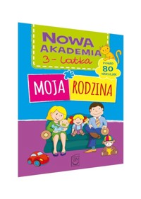 Nowa Akademia 3-latka Moja rodzina -  - książka