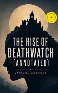 The Rise of Deathwatch (Annotated) - Horace Walpole - ebook