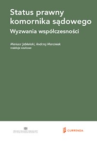 Status prawny komornika sądowego Wyzwania współczesności -  - książka