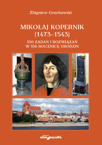 Mikołaj Kopernik (1473-1543). - Grochowski Zbigniew - książka