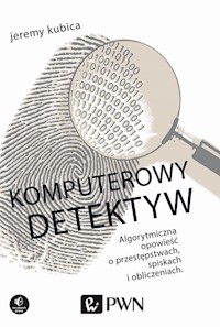 Komputerowy detektyw - Kubica Jeremy - książka