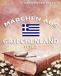 Märchen aus Griechenland, Band 2 -  - ebook