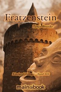 Fratzenstein - Kinzigtal Trilogie Band 3 - Tanja Bruske - ebook