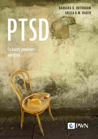 PTSD. Co każdy powinien wiedzieć - Sheila A.M. Rauch, Barbara O. Rothbaum - książka