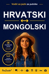 The Language Guide for Travelers - Croatian to Mongolian - YouGuide - ebook
