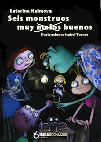 Seis monstruos muy malos buenos - Katerina Halmova - ebook