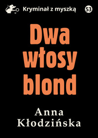 Dwa włosy blond - Anna Kłodzińska - ebook