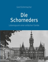 Die Schorneders - Gerd Schirrmacher - ebook