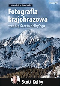 Fotografia krajobrazowa według Scotta Kelby`ego - Kelby Scott - książka