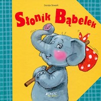 Słonik Bąbelek - Skwark Dorota - książka