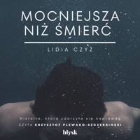 Mocniejsza niż śmierć - Czyż Lidia - audiobook