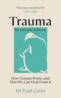 Trauma: The Invisible Epidemic - Paul Conti - książka