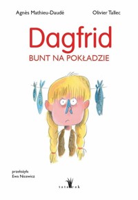 Dagfrid. Bunt na pokładzie - Agnes Mathieu-Daudé, Olivier Tallec - książka