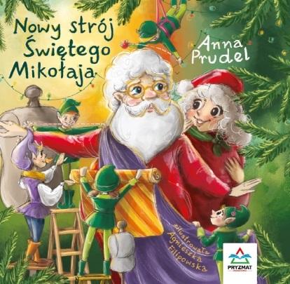 Nowy strój Świętego Mikołaja - Anna Prudel - książka