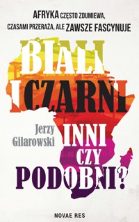 Biali i Czarni - inni czy podobni? - Jerzy Gilarowski - ebook