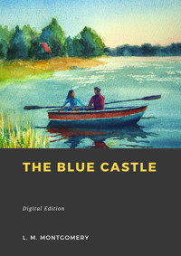 The Blue Castle - Lucy Maud Montgomery - ebook
