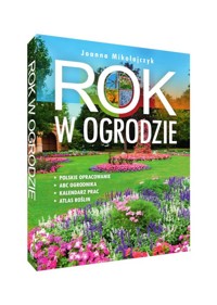 Rok w ogrodzie - Joanna Mikołajczyk - książka