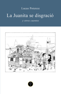 La Juanita se disgració - Lucas Potenze - ebook