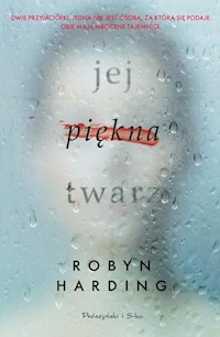 Jej piękna twarz - Robyn Harding - książka