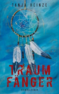 Traumfänger - Tanja Heinze - ebook