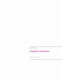 L'épopée initiatique - Mondélice Marie - ebook