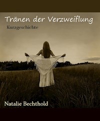Tränen der Verzweiflung - Natalie Bechthold - ebook