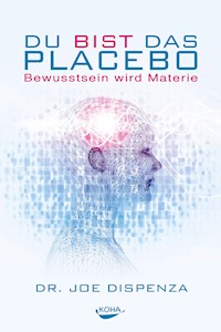 Du bist das Placebo - Joe Dispenza - ebook