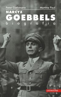 Narcyz Goebbels Biografia - Gathmann Peter, Paul Martina - książka