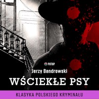 Wściekłe psy - Jerzy Bandrowski - audiobook
