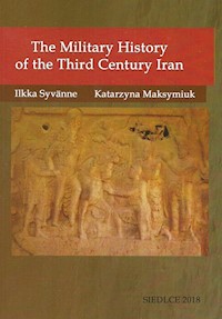 The Military History of the Third Century Iran - Syvänne Ilkka, Maksymiuk Katarzyna - książka