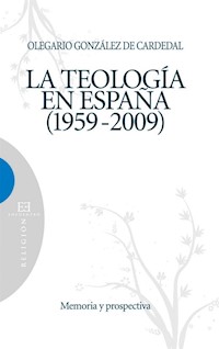 La teología en España 1959-2009 - Olegario González de Cardedal - ebook