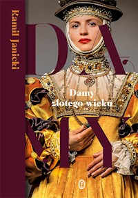 Damy złotego wieku - Kamil Janicki - ebook + książka