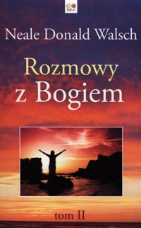 Rozmowy z Bogiem Tom 2 - Walsch Neale Donald - książka