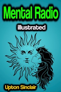 Mental Radio illustrated - Upton Sinclair - ebook