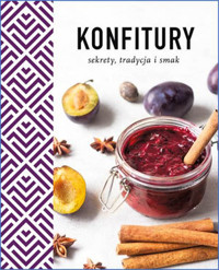 Konfitury. Sekrety, tradycja i smak - Wanda Jackowska   - książka