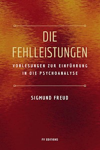 Die Fehlleistungen - Sigmund Freud - ebook