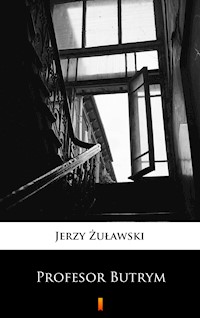 Profesor Butrym - Jerzy Żuławski - ebook