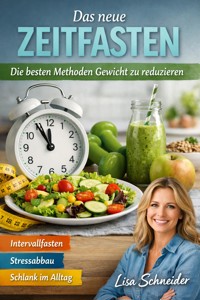 Das neue Zeitfasten - Lisa Schneider - ebook
