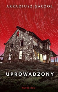 Uprowadzony - Gaczoł Arkadiusz - ebook + audiobook + książka