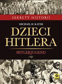 Dzieci Hitlera Hitlerjugend - Kater Michael H. - książka