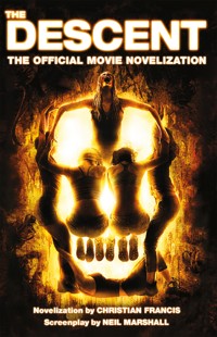 The Descent: The Official Novelization - Christian Francis - ebook