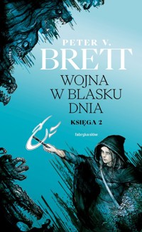 Wojna w blasku dnia. - Brett Peter V. - książka