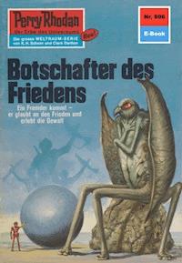 Perry Rhodan 696: Botschafter des Friedens -  william voltz - ebook