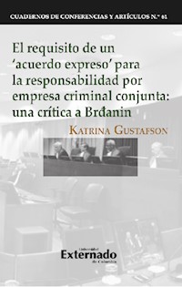 El requisito de un 'acuerdo expreso' para la  responsabilidad por empresa criminal conjunta - Katrina Gustafson - ebook