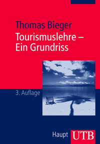 Tourismuslehre - Ein Grundriss - Thomas Bieger - ebook