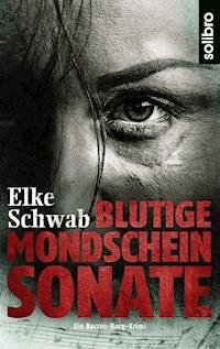 Blutige Mondscheinsonate - Elke Schwab - ebook
