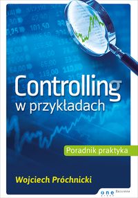 Controlling w przykładach - Wojciech Próchnicki - książka